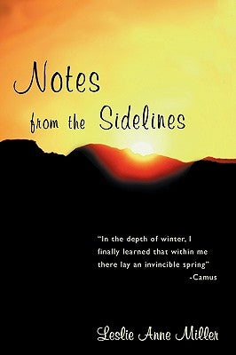 Notes from the Sidelines by Miller, Leslie Anne