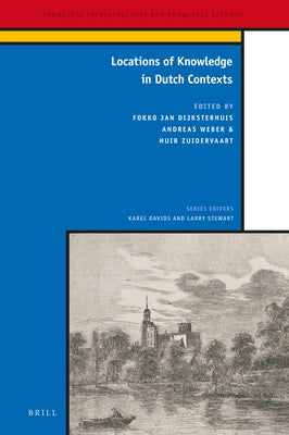 Locations of Knowledge in Dutch Contexts by Achbari, Azadeh