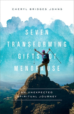 Seven Transforming Gifts of Menopause by Johns, Cheryl Bridges