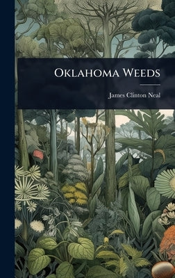 Oklahoma Weeds by Neal, James Clinton