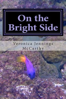 On the Bright Side by McCarthy, Veronica Jennings