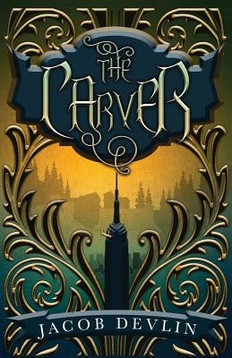 The Carver by Devlin, Jacob