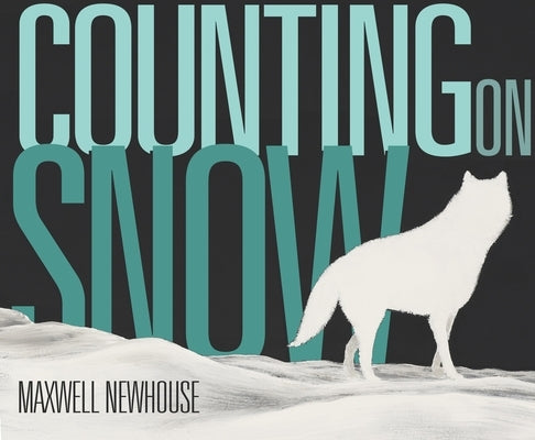 Counting on Snow by Newhouse, Maxwell