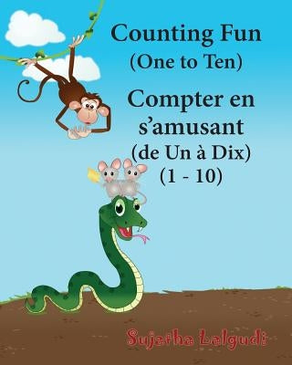 Counting Fun. Compter En s'Amusant: Children's Picture Book English-French (Bilingual Edition), French Children's Book, French Baby Book, Childrens Fr by Lalgudi, Sujatha