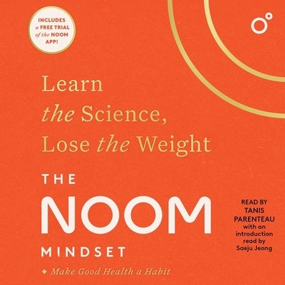 The Noom Mindset: Learn the Science, Lose the Weight by Noom