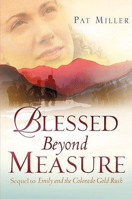 Blessed Beyond Measure by Miller, Pat