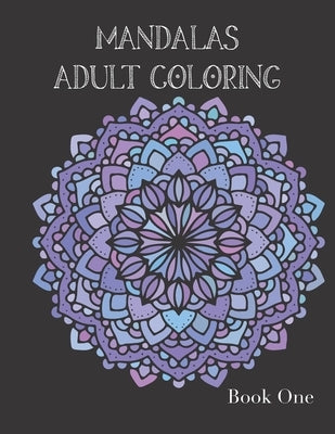 Adult Coloring Books: Mandala Coloring Book for Stress Relief by Crazy8designs