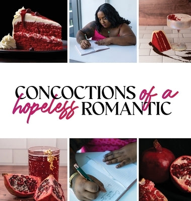 Concoctions of a Hopeless Romantic by Snow, Tyler