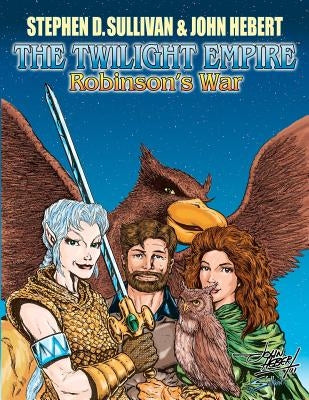 The Twilight Empire: Robinson's War by Hebert, John