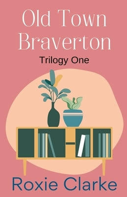 Old Town Braverton by Clarke, Roxie