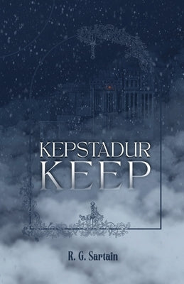 Kepstadur Keep by Sartain, R. G.