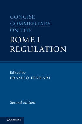 Concise Commentary on the Rome I Regulation by Ferrari, Franco