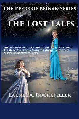 The Lost Tales by Rockefeller, Laurel A.