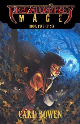 Predator & Prey: Mage by Bowen, Carl