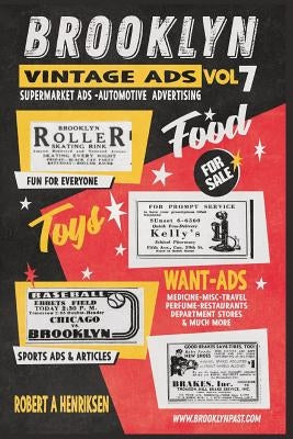 Brooklyn Vintage Ads Vol 7 by Henriksen, Robert a.