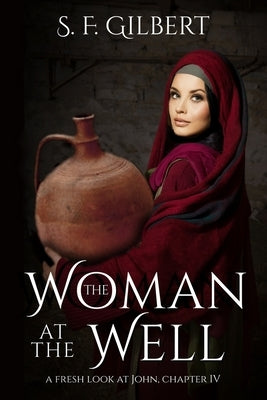 The Woman at the Well by Haase, Alana K.
