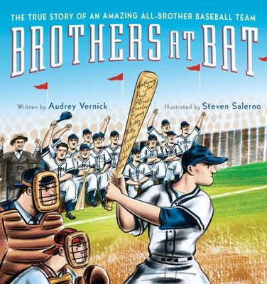Brothers at Bat: The True Story of an Amazing All-Brother Baseball Team by Vernick, Audrey