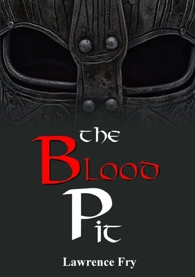 The Blood Pit by Fry, Lawrence