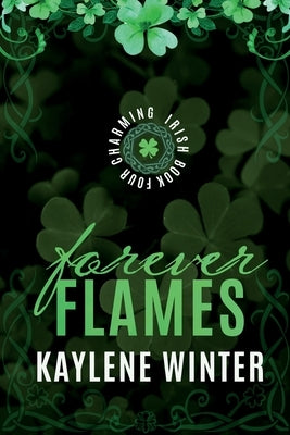 Forever Flames: Padraig & Stevie by Winter, Kaylene