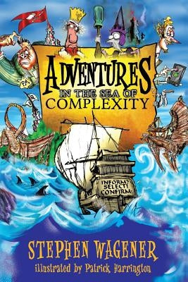 Adventures in the Sea of Complexity by Wagener