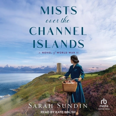 Mists Over the Channel Islands: A Novel of World War II by Sundin, Sarah
