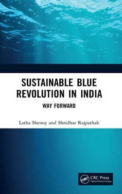 Sustainable Blue Revolution in India: Way Forward by Shenoy, Latha