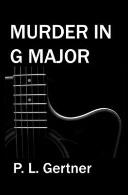 Murder in G Major by Gertner, P. L.