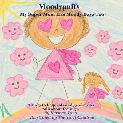 Moodypuffs: A Feelings Book For Toddlers by Tartt, Karmen