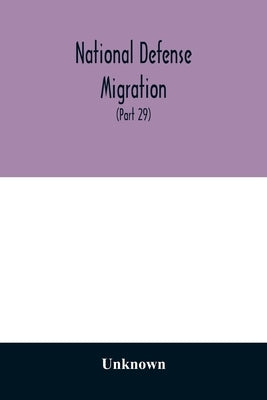 National defense migration. Hearings before the Select Committee Investigating National Defense Migration, House of Representatives, Seventy-seventh C by Unknown