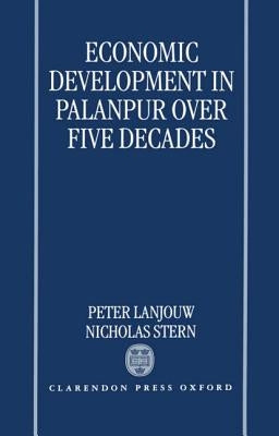 Economic Development in Palanpur Over Five Decades by Lanjouw, Peter