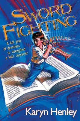Sword Fighting by Henley, Karyn