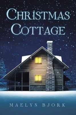 Christmas Cottage by Bjork, Maelyn