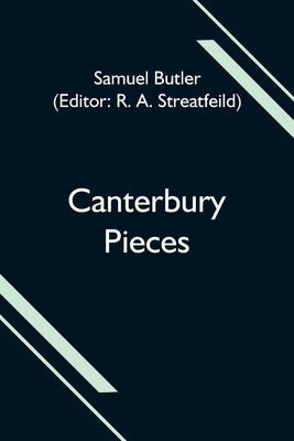 Canterbury Pieces by Butler, Samuel