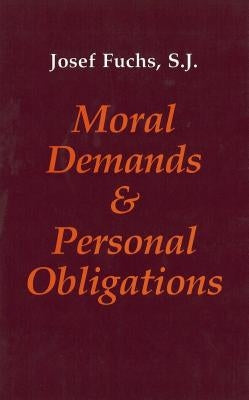 Moral Demands and Personal Obligations by Fuchs, Josef