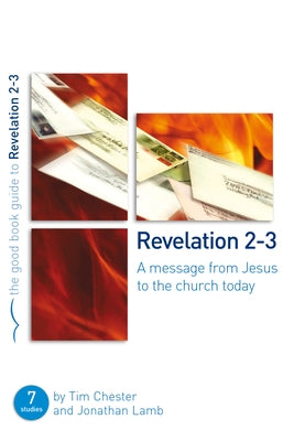 Revelation 2-3: A Message from Jesus to the Church Today by Lamb, Jonathan