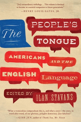 The People's Tongue: Americans and the English Language by Stavans, Ilan