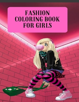 Fashion Coloring Book For Girls: Fashion ColColoring Book For Girls: Over 300 Fun Coloring Pages For Girls and Kids With Gorgeous Beauty Fashion Style by Kids, Paradise
