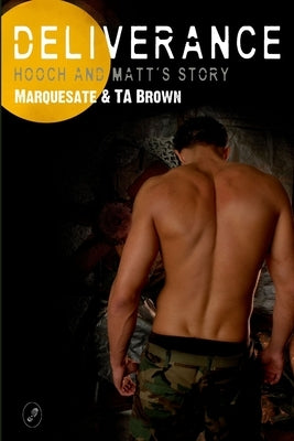 Deliverance - Hooch and Matt's Story by Marquesate