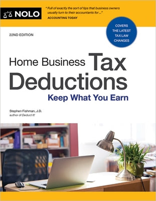 Home Business Tax Deductions: Keep What You Earn by Fishman, Stephen