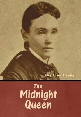 The Midnight Queen by Fleming, May Agnes