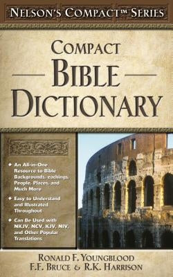 Compact Bible Dictionary by Youngblood, Ronald F.