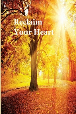 Reclaim Your Heart by Salwa Aededan