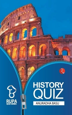 History Quiz by Basu, Anuradha
