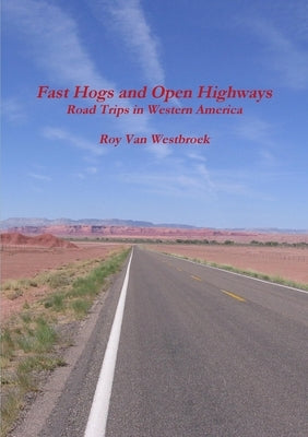 Fast Hogs and Open Highways by Van Westbroek, Roy