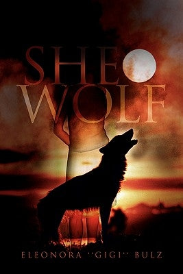 She-Wolf by Bulz, Eleonora ''Gigi''