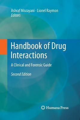 Handbook of Drug Interactions: A Clinical and Forensic Guide by Mozayani, Ashraf