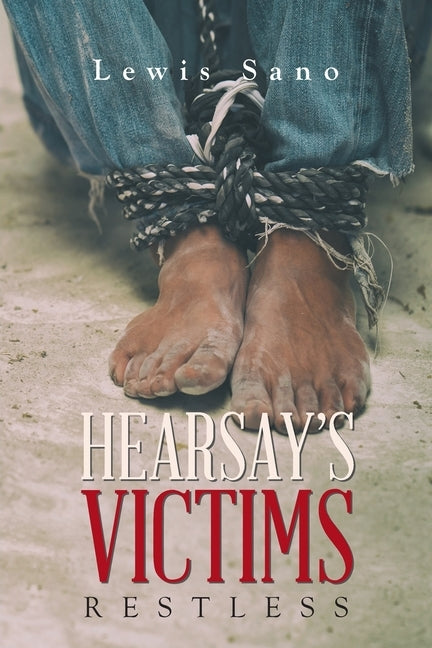 Hearsay's Victims: Restless by Sano, Lewis