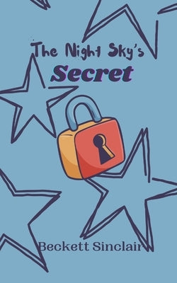 The Night Sky's Secret by Sinclair, Beckett