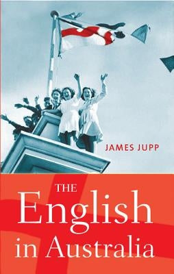 The English in Australia by Jupp, James