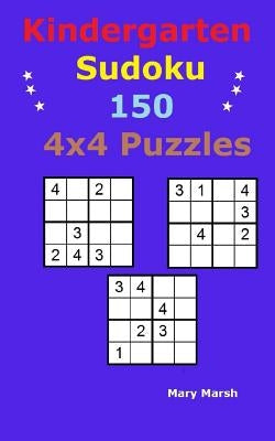 Kindergarten Sudoku 150 4x4 Puzzles by Marsh, Mary